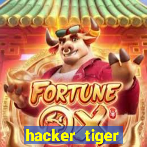 hacker tiger fortune gratis