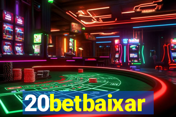 20betbaixar