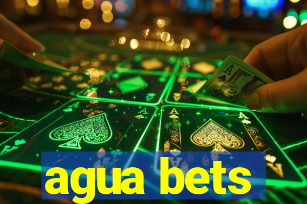 agua bets