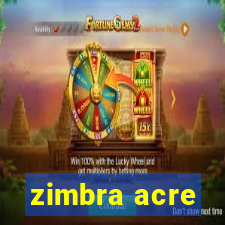 zimbra acre