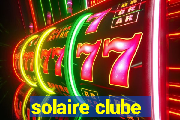 solaire clube