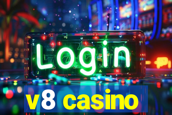 v8 casino