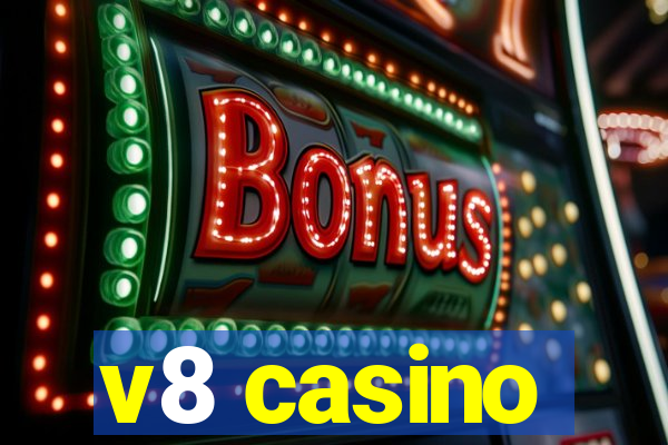 v8 casino