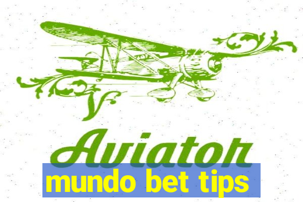 mundo bet tips