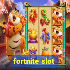 fortnite slot