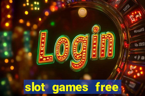 slot games free with bonus