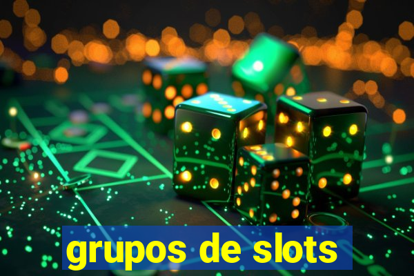 grupos de slots