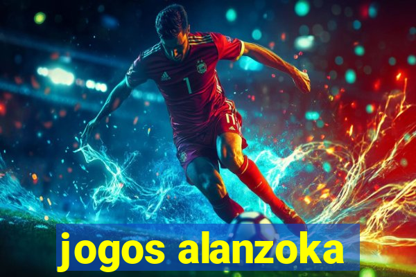 jogos alanzoka