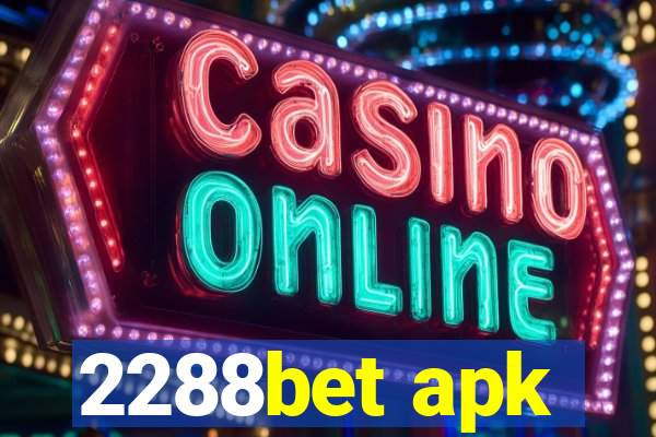 2288bet apk