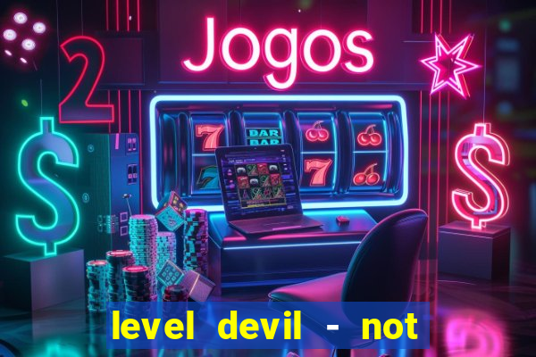 level devil - not a troll game