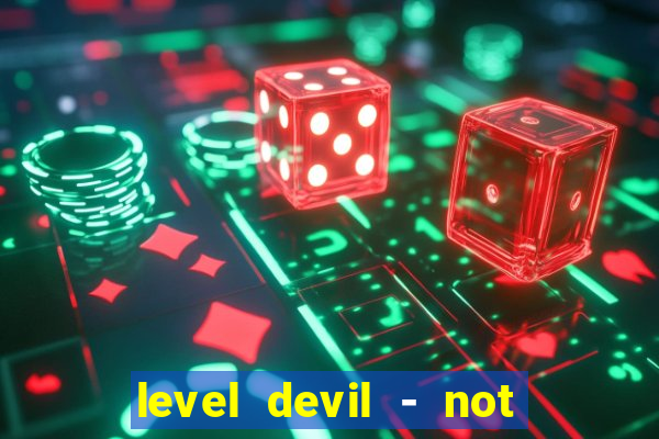 level devil - not a troll game