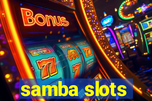 samba slots