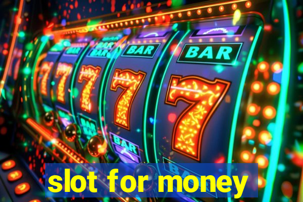 slot for money