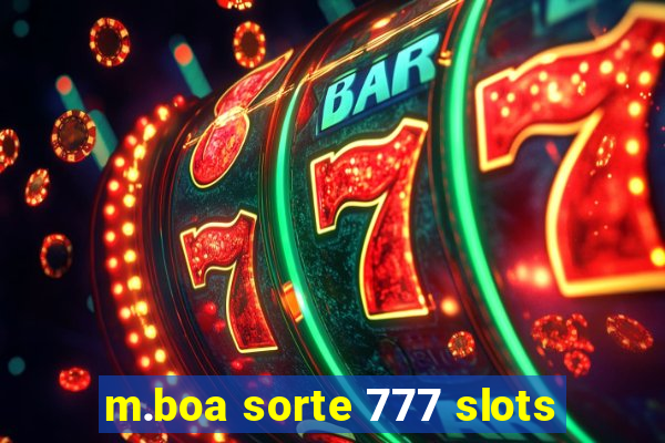 m.boa sorte 777 slots