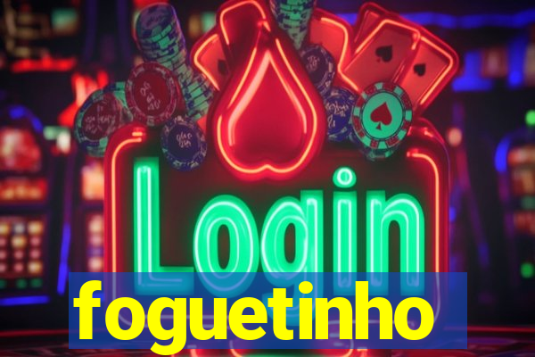 foguetinho