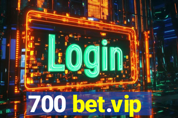 700 bet.vip