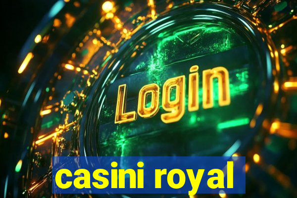 casini royal