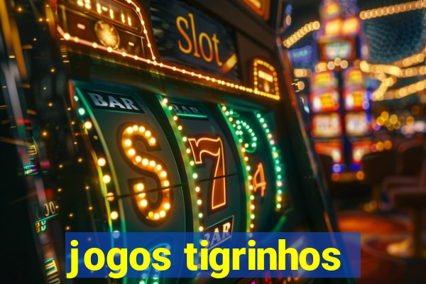 jogos tigrinhos