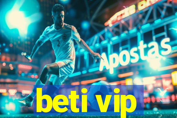 beti vip