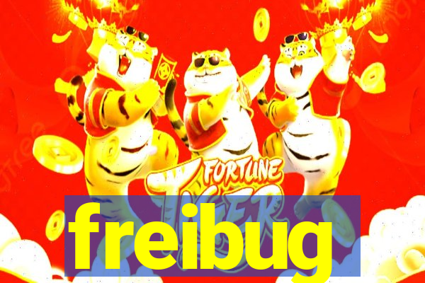 freibug