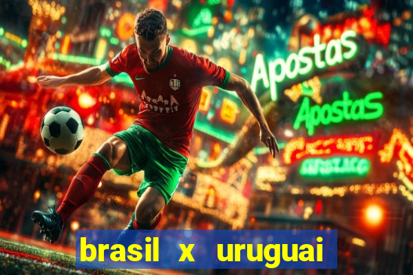 brasil x uruguai ao vivo multicanais