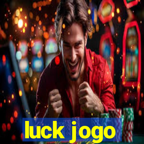 luck jogo