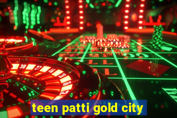 teen patti gold city