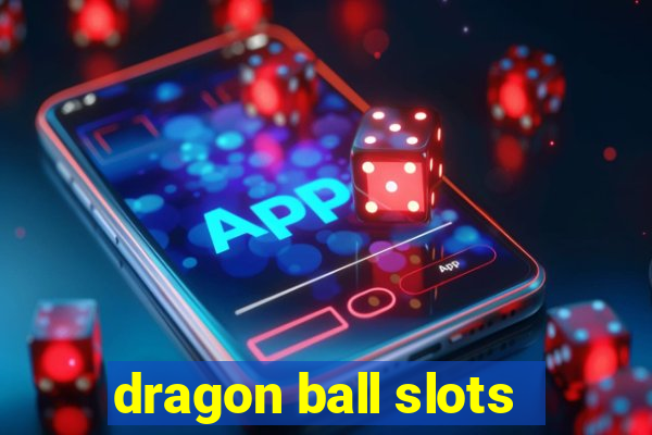 dragon ball slots