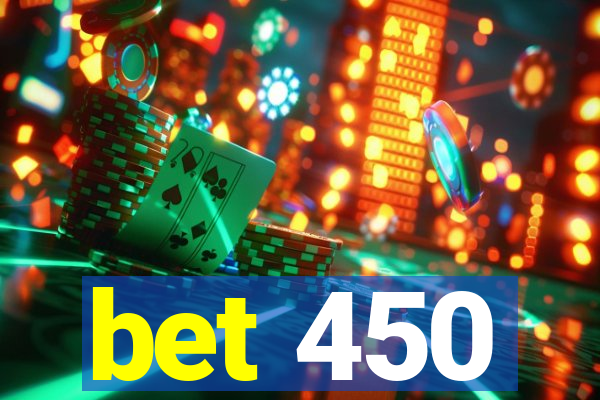 bet 450