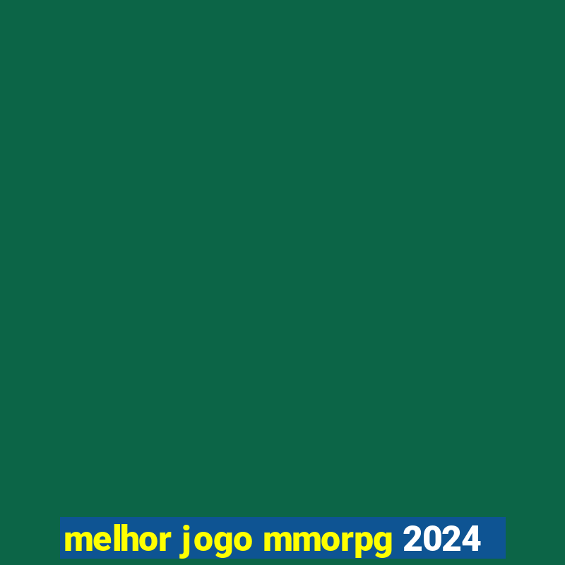 melhor jogo mmorpg 2024