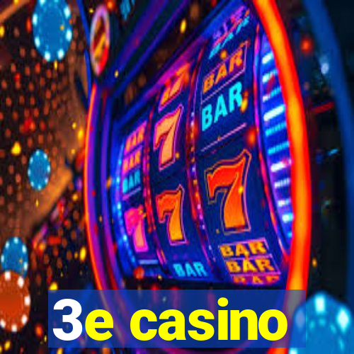 3e casino