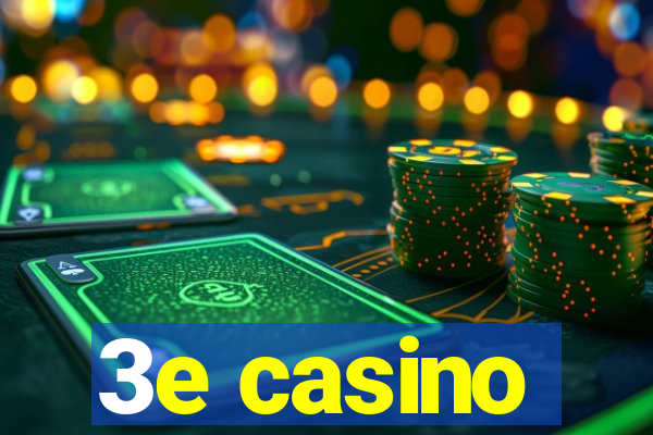 3e casino