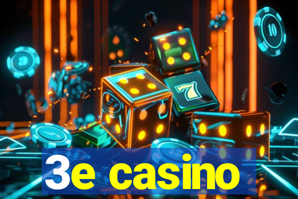 3e casino