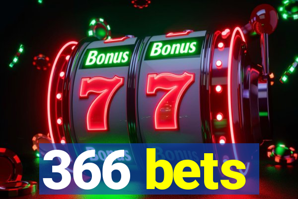 366 bets