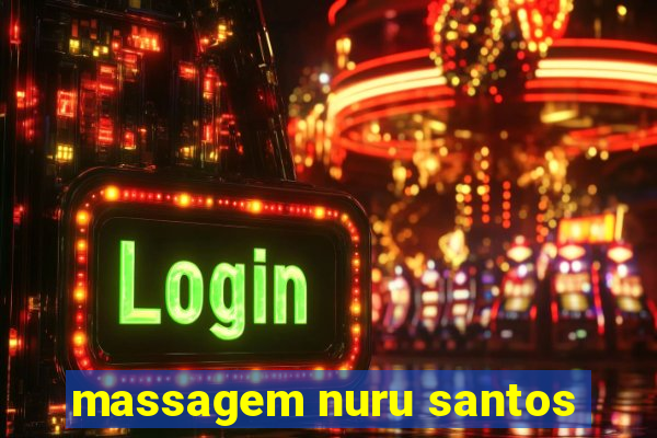 massagem nuru santos