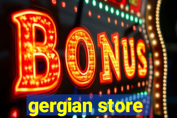 gergian store