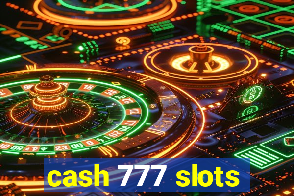 cash 777 slots