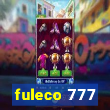 fuleco 777