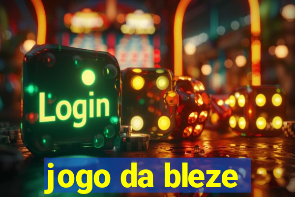 jogo da bleze