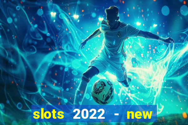 slots 2022 - new lucky slots