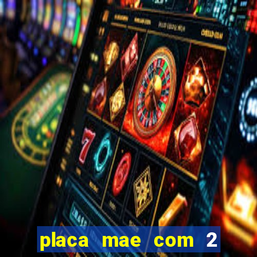 placa mae com 2 slots m2