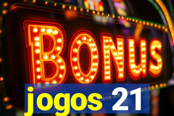 jogos 21