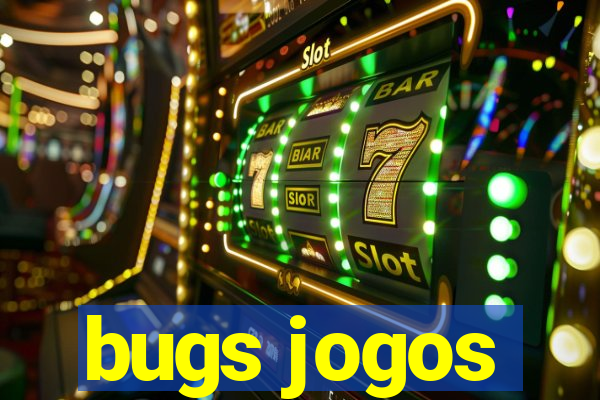 bugs jogos