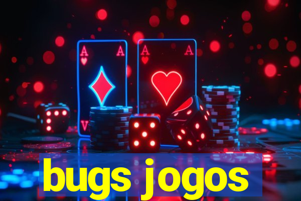 bugs jogos