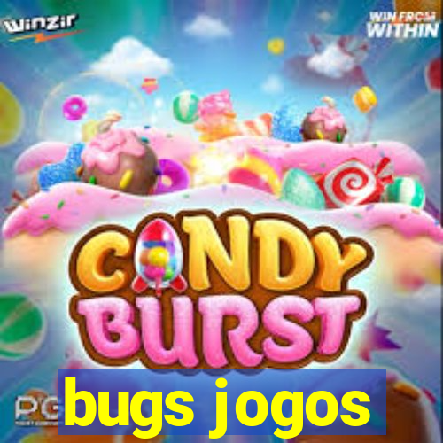 bugs jogos