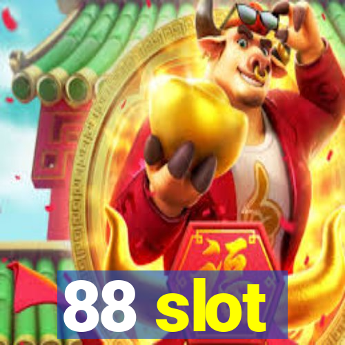 88 slot