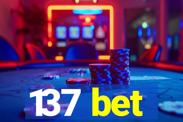 137 bet