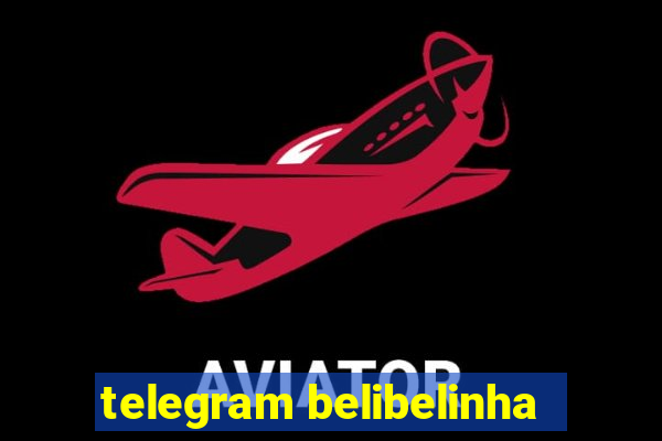 telegram belibelinha