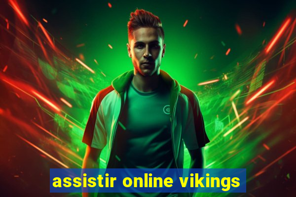 assistir online vikings