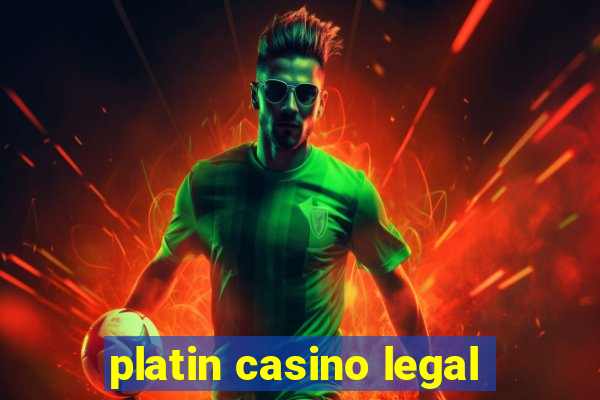 platin casino legal